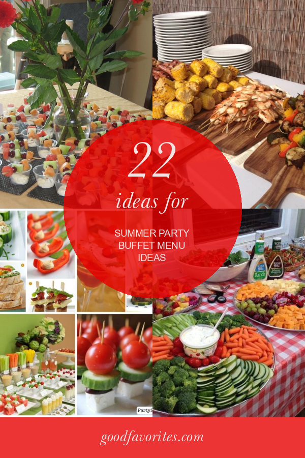 22-ideas-for-summer-party-buffet-menu-ideas-home-family-style-and